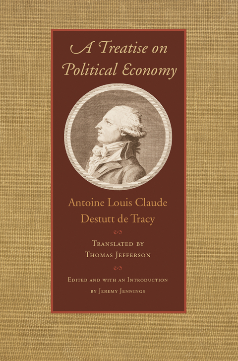 A Treatise on Political Economy - Antoine Louis Claude Destutt de Tracy