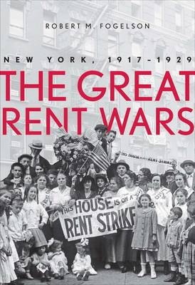 Great Rent Wars -  Fogelson Robert M. Fogelson
