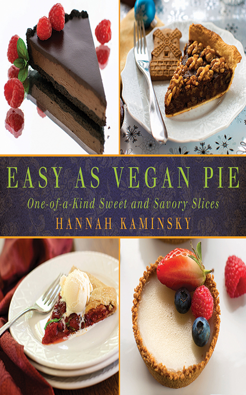 Easy As Vegan Pie -  Hannah Kaminsky