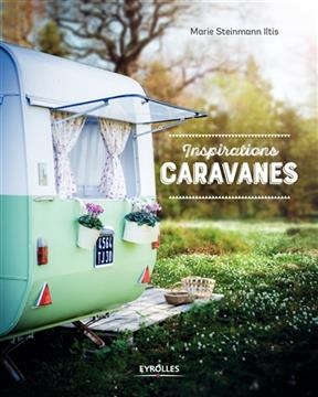 Inspirations caravanes - Marie Steinmann Iltis