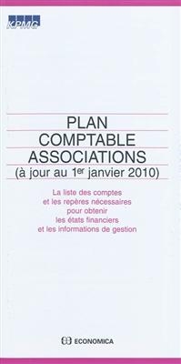 Plan comptable associations : la liste des comptes et les repères nécessaires pour obtenir les états financiers et le...
