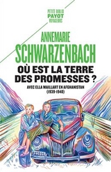 O&ugrave; est la terre des promesses ? - Annemarie Schwarzenbach