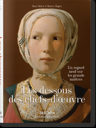 Les dessous des chefs-d’oeuvre. Un regard neuf sur les grands maîtres
