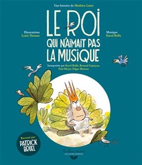 Le roi qui n'aimait pas la musique - Mathieu Laine, Louis Thomas, Karol Beffa