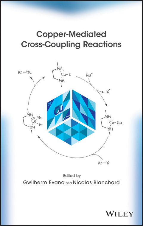 Copper-Mediated Cross-Coupling Reactions - Gwilherm Evano, Nicolas Blanchard