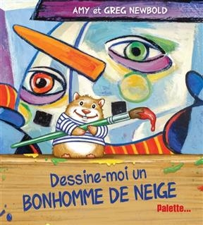 Dessine-moi un bonhomme de neige - Amy Newbold