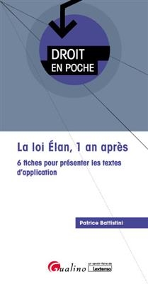 La loi Elan, 1 an apr&egrave;s : 6 fiches pour pr&eacute;senter les textes d'application - Patrice Battistini