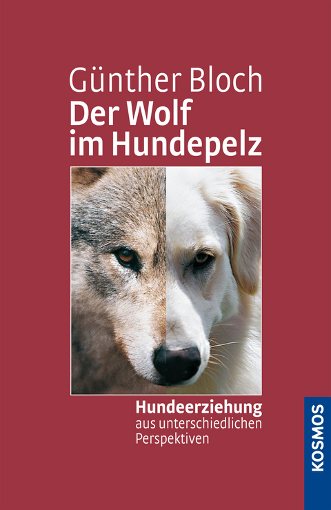 Der Wolf im Hundepelz - G&uuml;nther Bloch