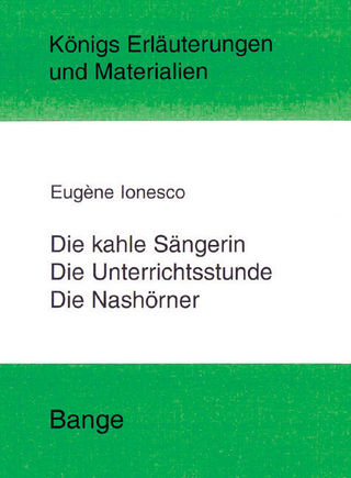 Die kahle Sängerin, Die Unterichtsstunde und Die Nashörner. Textanalyse und Interpretation