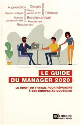 Le guide du manager 2020 : le droit du travail pour répondre à vos équipes au quotidien