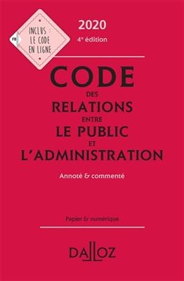 Code des relations entre le public et l'administration 2020 : annoté & commenté