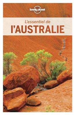 L'essentiel de l'Australie : pour d&eacute;couvrir le meilleur de l'Australie