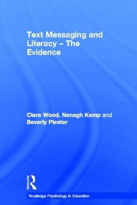 Text Messaging and Literacy - The Evidence -  Nenagh Kemp,  Beverly Plester,  Clare Wood