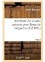 Inventaire Des Dessins Ex&eacute;cut&eacute;s Pour Roger de Gaigni&egrave;res. Tome 2 - Henri Bouchot