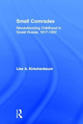 Small Comrades -  Lisa A. Kirschenbaum
