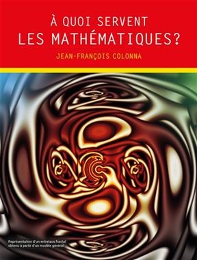 A quoi servent les mathématiques ?