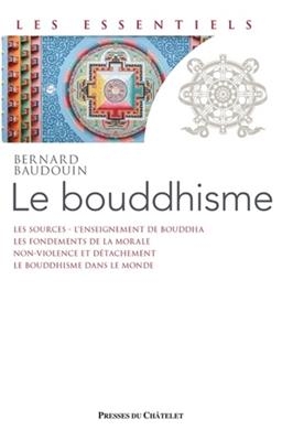 Le bouddhisme : une &eacute;cole de sagesse - Bernard Baudouin