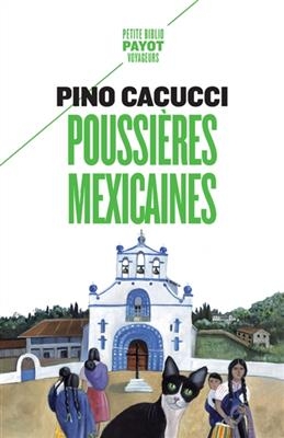 Poussi&egrave;res mexicaines - Pino Cacucci