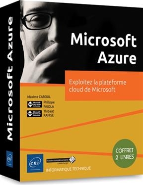 Microsoft Azure : exploitez la plateforme cloud de Microsoft - M. Caroul, P. Paiola, Thibaut Ranise