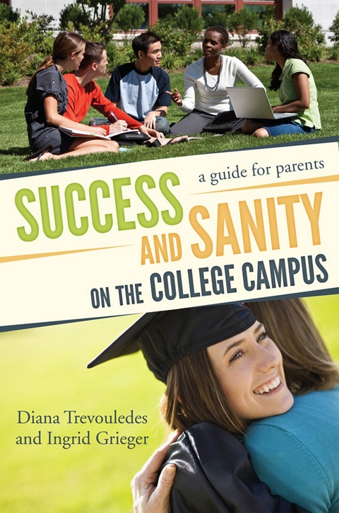 Success and Sanity on the College Campus -  Ingrid Grieger,  Diana Trevouledes