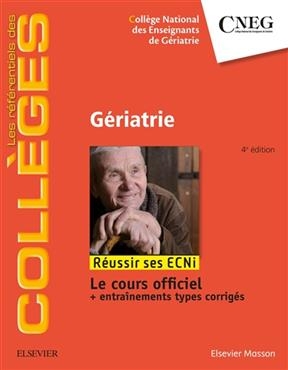 G&eacute;riatrie : r&eacute;ussir ses ECNi : le cours officiel + entra&icirc;nements types corrig&eacute;s