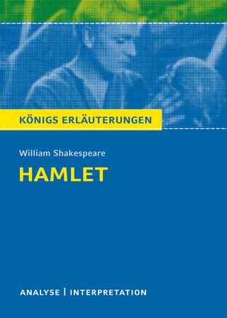 Hamlet von Wiliam Shakespeare. Textanalyse und Interpretation mit ausführlicher Inhaltsangabe und Abituraufgaben mit Lösungen.