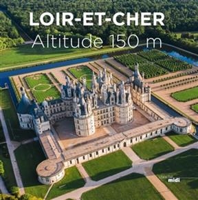 Loir-et-Cher : altitude 150 m - Aur&eacute;lien Charron
