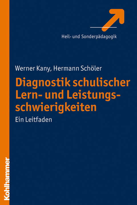 Diagnostik schulischer Lern- und Leistungsschwierigkeiten - Werner Kany, Hermann Sch&ouml;ler