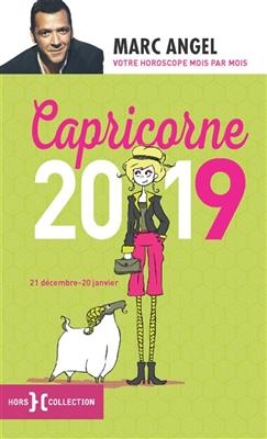 Capricorne 2019 : 21 d&eacute;cembre-20 janvier - Marc Angel