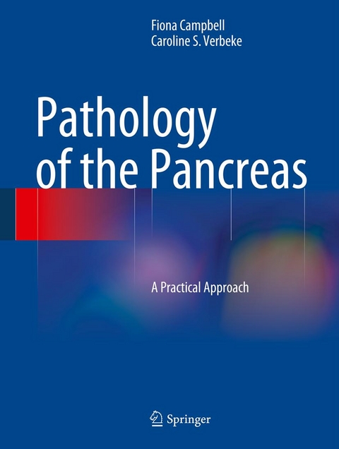 Pathology of the Pancreas - Fiona Campbell, Caroline S. Verbeke
