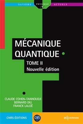 M&eacute;canique quantique. Vol. 2 - C. Cohen-Tannoudji, B. Diu, F. Lalo&euml;