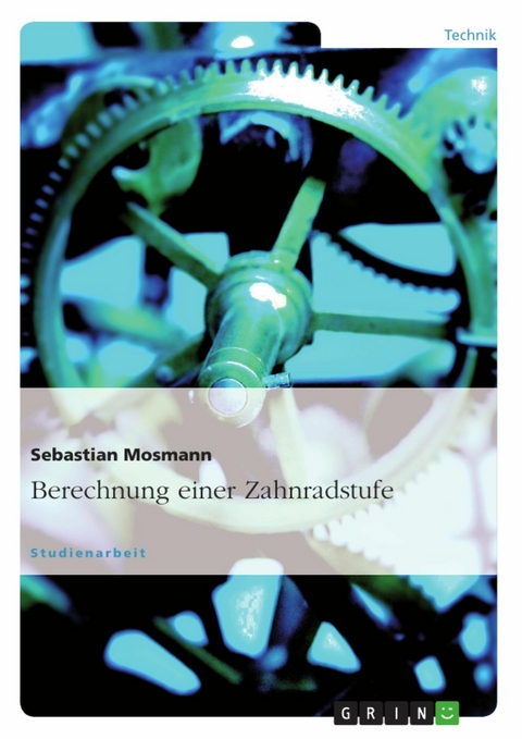 Berechnung einer Zahnradstufe - Sebastian Mosmann