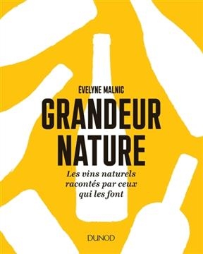 Grandeur nature : les vins naturels racontés par ceux qui les font