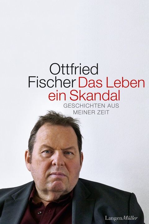 Das Leben ein Skandal - Ottfried Fischer