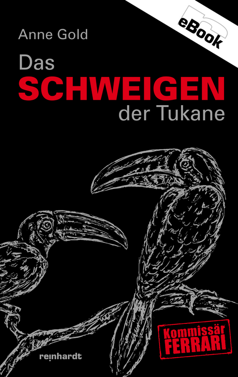 Das Schweigen der Tukane - Anne Gold