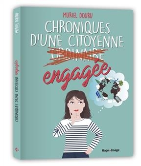 Chroniques d'une citoyenne ordinaire engagée
