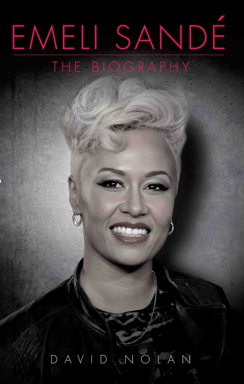Emeli Sande - The Biography - David Nolan