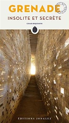 Grenade insolite et secr&egrave;te - C&eacute;sar Requesens