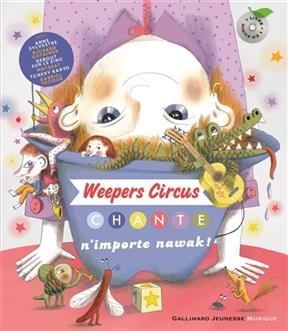 Weepers Circus chante n'importe nawak ! -  Weepers Circus, Clotilde Perrin