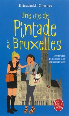 Une Vie de Pintade a Bruxelles - Elisabeth Clauss