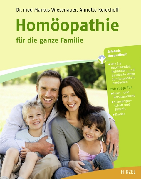 Hom&ouml;opathie f&uuml;r die ganze Familie -  Markus Wiesenauer,  Annette Kerckhoff