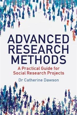 Advanced Research Methods -  Catherine Dawson