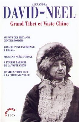 Grand Tibet et vaste Chine : récits et aventures
