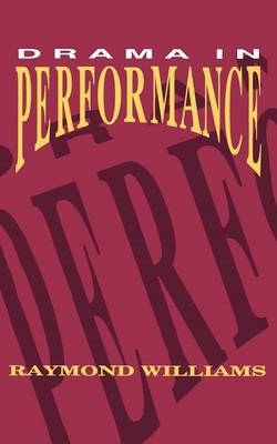 Drama in Performance -  Raymond Williams