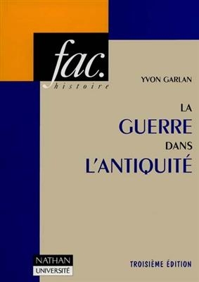 La guerre dans l'Antiquit&eacute; - Yvon Garlan