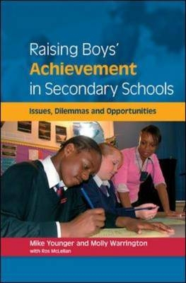 EBOOK: Raising Boys' Achievement in Secondary Schools -  Ros McLellan,  Molly Warrington,  Mike Younger