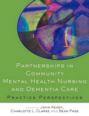 Partnerships in Community Mental Health Nursing & Dementia Care