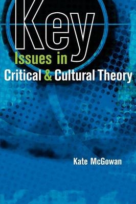 EBOOK: Key Issues in Critical and Cultural Theory