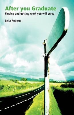 EBOOK: After You Graduate: Finding and Getting Work You Will Enjoy