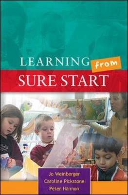 EBOOK: Learning from Sure Start: Working with Young Children and their Families -  Peter Hannon,  Caroline Pickstone,  Jo Weinberger